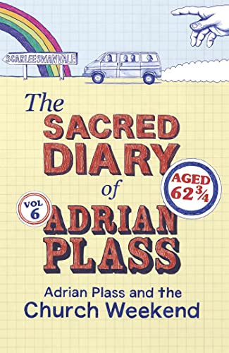 The Sacred Diary of Adrian Plass: Adrian Plass and the Church Weekend von Hodder & Stoughton