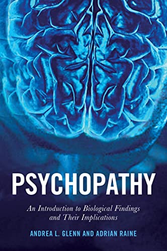 Psychopathy: An Introduction to Biological Findings and Their Implications (Psychology and Crime) von New York University Press