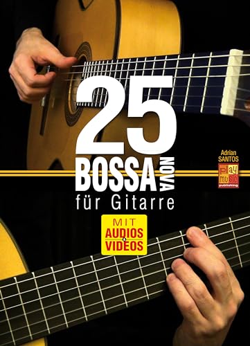 25 Bossa Nova für Gitarre (Lehrbuch + Audios + Videos)