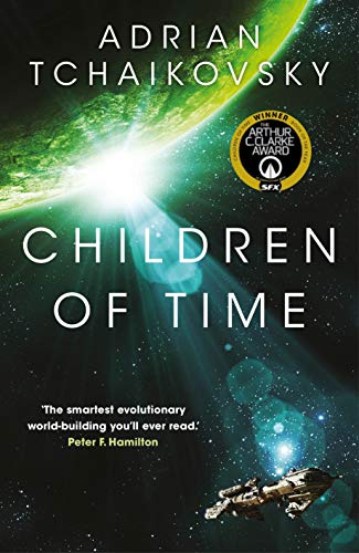 Children of Time: Winner of the Arthur C. Clarke Award for Best Science Fiction Novel (The Children of Time Novels) von Pan