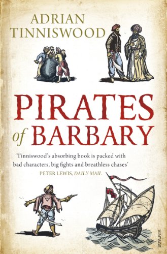 Pirates Of Barbary: Corsairs, Conquests and Captivity in the 17th-Century Mediterranean von Vintage