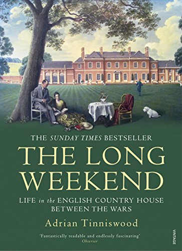 The Long Weekend: Life in the English Country House Between the Wars von Random House UK Ltd