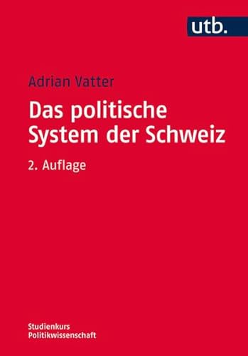 Das politische System der Schweiz (UTB M / Uni-Taschenbücher)