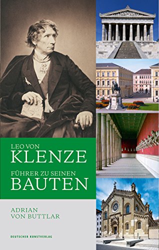 Leo von Klenze: Führer zu seinen Bauten von de Gruyter