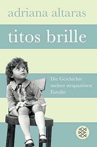 Titos Brille: Die Geschichte meiner strapaziösen Familie von FISCHER Taschenbuch