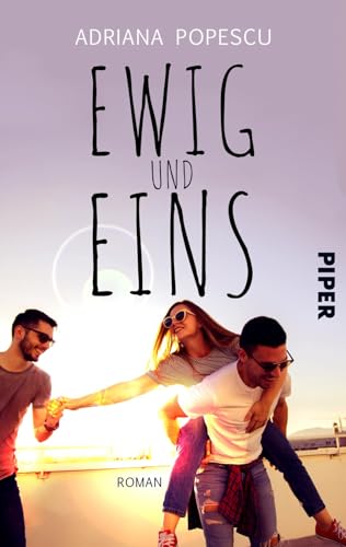 Ewig und eins: Roman von Piper Gefühlvoll