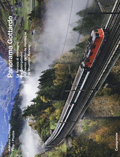 Panorama Gottardo: Die Gebirgsbahn. Le chemin de fer de montagne. The Mountain Railway (Fuori collana / Fuori collana) von Edizioni Casagrande SA