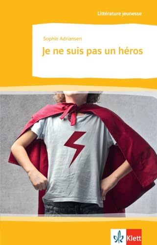 Je ne suis pas un héros: Lektüre mit digitalen Extras (Littérature jeunesse) von Klett Sprachen GmbH