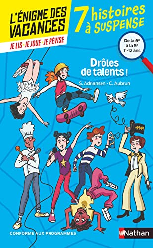 L'énigme des vacances - 7 histoires à suspense - Drôle de talents ! de la 6ème à la 5ème - 10/11 ans von NATHAN