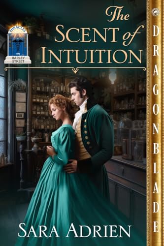 The Scent of Intuition (Miracles on Harley Street, Band 2) von Dragonblade Publishing, Inc.