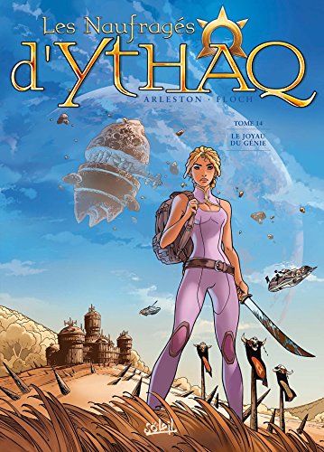Les Naufragés d'Ythaq T14 : Le Joyau du génie