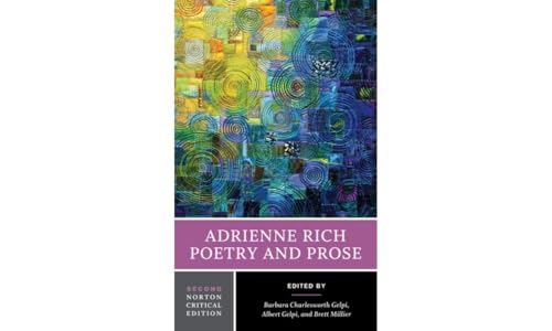 Adrienne Rich: Poetry and Prose - A Norton Critical Edition: Poetry, Prose, Reviews and Criticism (Norton Critical Editions, Band 0) von W. W. Norton & Company