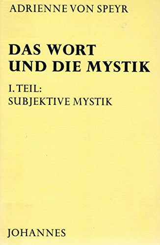 Das Wort und die Mystik: Subjektive Mystik (Nachlass Bände) von Johannes Verlag