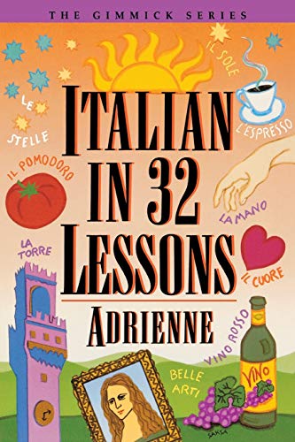 Italian in 32 Lessons (The Gimmick Series, Band 0) von W. W. Norton & Company