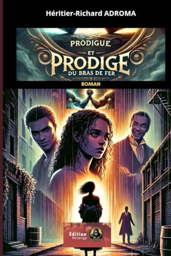 Prodigue et prodige du bras de fer: Roman von Independently published