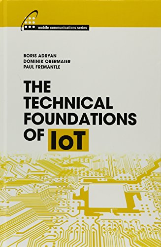 The Technical Foundations of IoT The Technical Foundations of IoT von Artech House Publishers