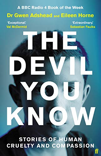 The Devil You Know: Stories of Human Cruelty and Compassion (The Sunday Times Bestseller) von Faber & Faber