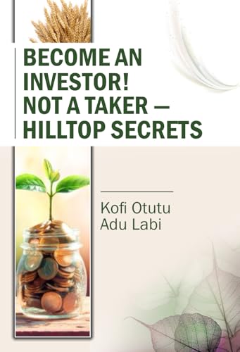 Become an Investor! Not a Taker — HillTop Secrets von Step Publishers