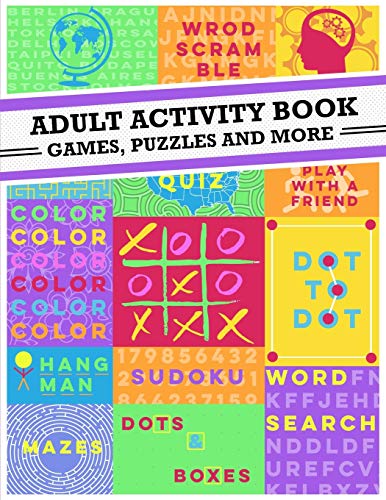 Adult Activity Book: An Adult Activity Book Featuring Coloring, Sudoku, Word Search And Dot-To-Dot von CREATESPACE