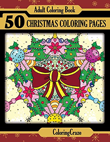 Adult Coloring Book: 50 Christmas Coloring Pages (Christmas Collection, Band 1)