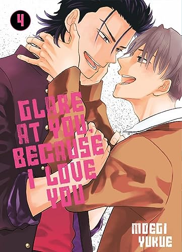 Glare at you, because I love you - Tome 04