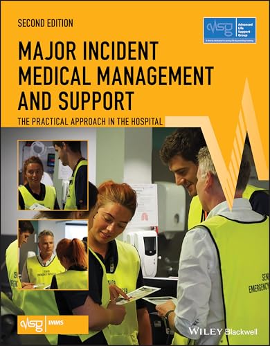 Major Incident Medical Management and Support: The Practical Approach in the Hospital (Advanced Life Support Group) von Wiley-Blackwell