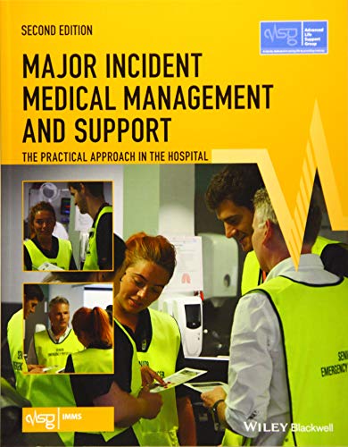 Major Incident Medical Management and Support: The Practical Approach in the Hospital (Advanced Life Support Group) von Wiley-Blackwell