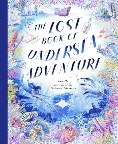The Lost Book of Undersea Adventure (The Unknown Adventurer) von Frances Lincoln Children's Books