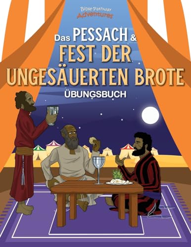 Pessach & das Fest der ungesäuerten Brote - Übungsbuch von Bible Pathway Adventures