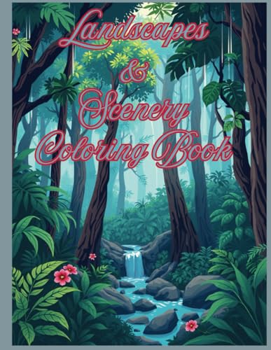 Landscapes and Scenery Coloring Book: Enjoy the mindfulness within serenity of the nature scenes. Relax and let go of your stress with these intricate designs. Landscapes and Scenery Coloring Book: Enjoy the mindfulness within serenity of the nature scenes. Relax and let go of your stress with these intricate designs. von Independently published