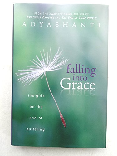 Falling into Grace: Insights on the End of Suffering