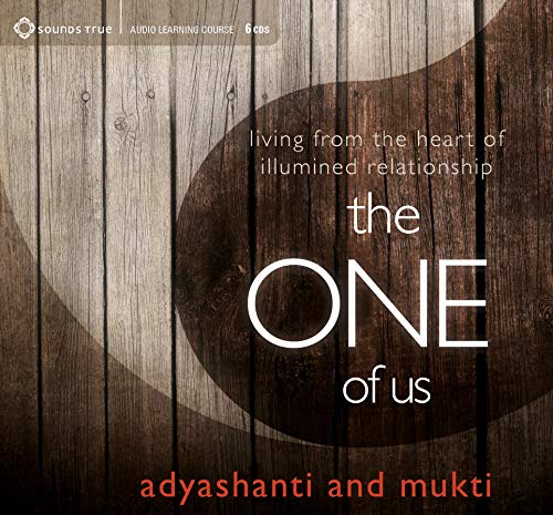 The One of Us: Living from the Heart of Illumined Relationship: Living from the Heart of Awakened Relationship