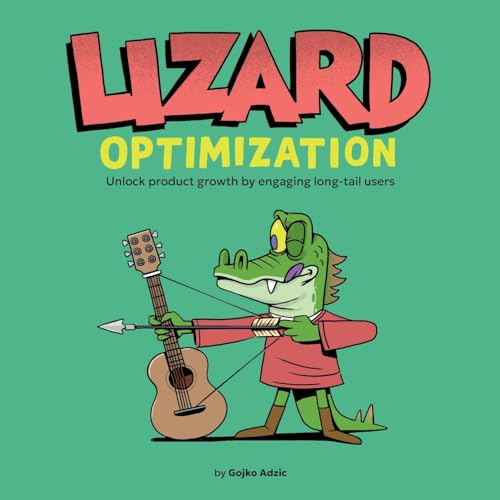 Lizard Optimization: Unlock Product Growth By Engaging Long-Tail Users