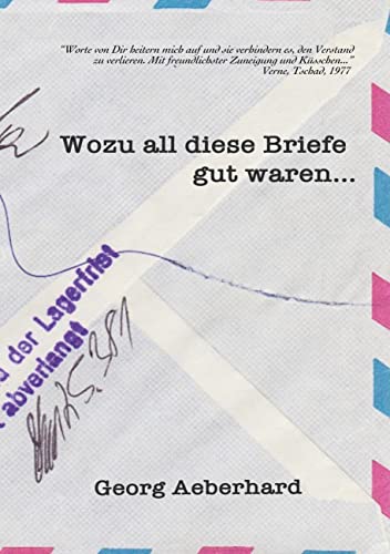 Wozu all diese Briefe gut waren... von Books on Demand GmbH