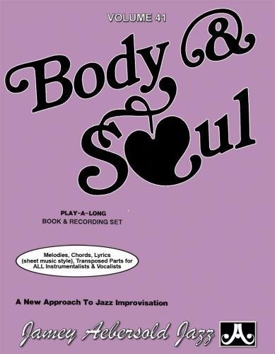 Body & Soul: 17 Jazz Classics (41) (Play-a-long, Band 41)