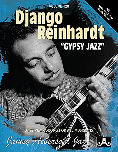 Django Reinhardt: Gypsy Jazz: Jazz Play-Along Vol.128 Django Reinhardt: Gypsy Jazz: Jazz Play-Along Vol.128