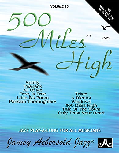 Jamey Aebersold Jazz -- 500 Miles High, Vol 95: Book & CD: Play-A-Long Book and CD Set for All Instrumentalists and Vocalists