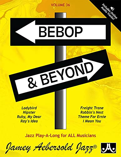 Jamey Aebersold Jazz -- Bebop & Beyond, Vol 36: Book & 2 CDs: Jazz Play-Along Vol.36 (Play- A-long, 36, Band 36) von AEBERSOLD