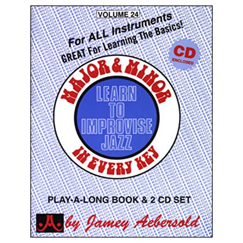 Jamey Aebersold Jazz -- Learn to Improvise Jazz -- Major & Minor in Every Key, Vol 24: Learn the Basics!, Book & 2 Cds (Jazz Play-a-long for All Musicians, 24, Band 24) von Hal Leonard Publishing Corporation
