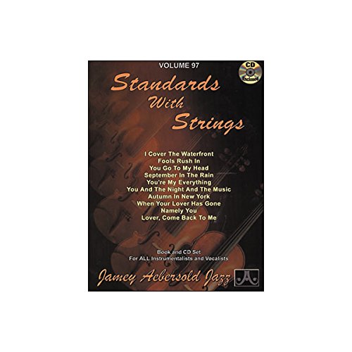 Jamey Aebersold Jazz -- Standards with Strings, Vol 97: Book & CD: Book and CD Set for All Instrumentalists and Vocalists (Play- A-long, 97, Band 97) von Unbekannt