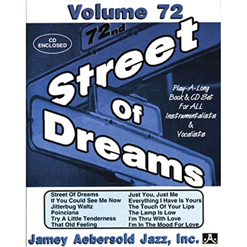 Jamey Aebersold Jazz -- Street of Dreams, Vol 72: Book & CD: Play-A-Long Book & CD Set for All Instrumentalists and Vocalists (Jazz Play-A-long, 72, Band 72)