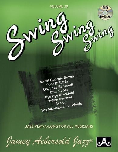 Jamey Aebersold Jazz -- Swing, Swing, Swing, Vol 39: Book & CD: Jazz Play-Along Vol.39 (Play-a-long, 39, Band 39)