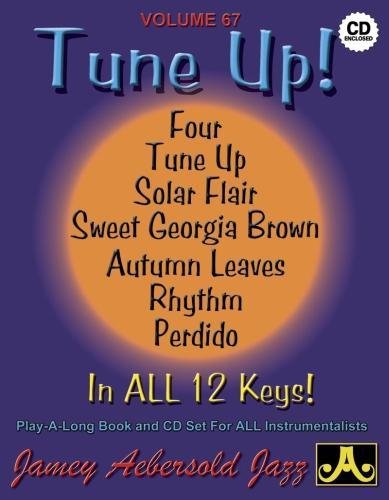 Jamey Aebersold Jazz -- Tune Up, Vol 67: In All 12 Keys!, Book & CD (Jamey Aebersold Play-A-Long Series, Band 67)