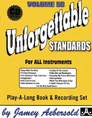 Jamey Aebersold Jazz -- Unforgettable Standards, Vol 58: For All Instruments, Book & CD (Jazz Play-a-long, 58, Band 58)