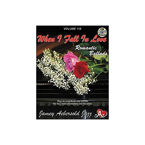 Jamey Aebersold Jazz -- When I Fall in Love, Vol 110: Romantic Ballads, Book & CD (Play- A-long, 110, Band 110)