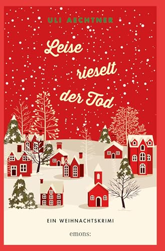 Leise rieselt der Tod: Ein Weihnachtskrimi von Emons Verlag