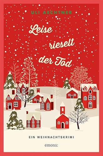 Leise rieselt der Tod: Ein Weihnachtskrimi