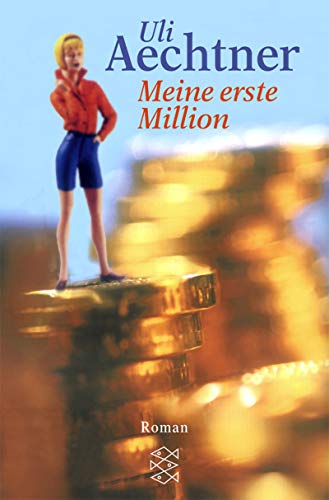 Meine erste Million: Roman (Die Frau in der Gesellschaft)