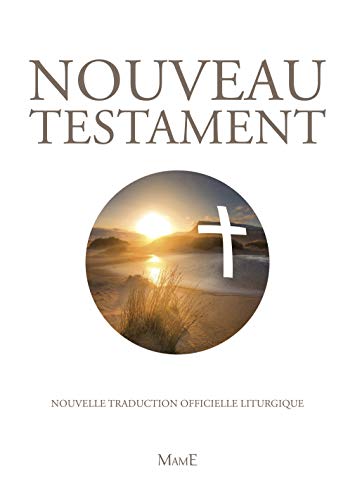 Nouveau Testament. Édition Pastorale: Traduction officielle liturgique