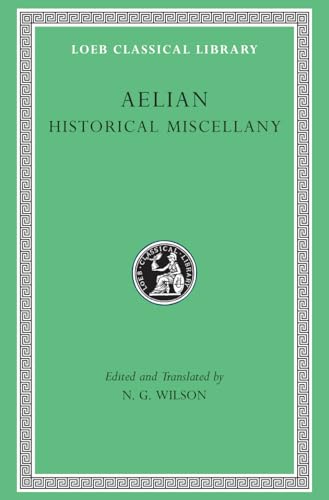 Historical Miscellany (Loeb Classical Library)